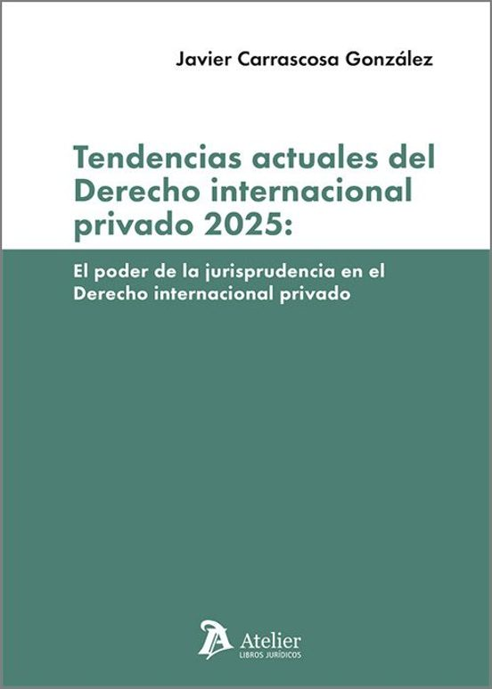 Imagen de portada del libro Tendencias actuales del Derecho internacional privado 2025